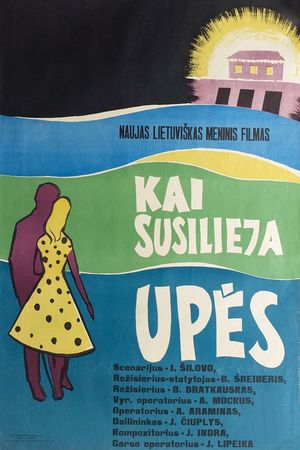 Kai susilieja upes's poster