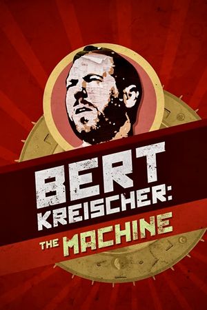 Bert Kreischer: The Machine's poster