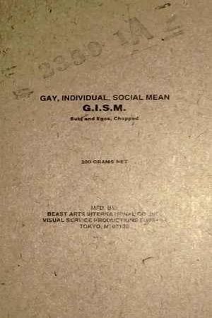 G.I.S.M. - Gay, Individual, Social Mean - Subj and Egos, Chopped (Das Göttlich Geist)'s poster