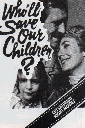 Who'll Save Our Children?'s poster