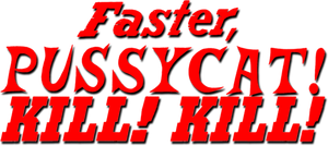 Faster, Pussycat! Kill! Kill!'s poster