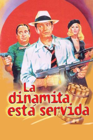 La dinamita está servida's poster