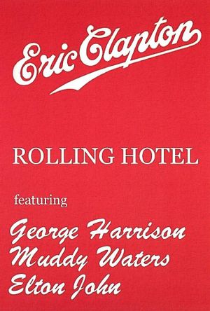 Eric Clapton and His Rolling Hotel's poster