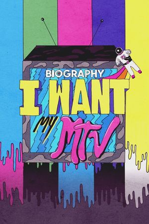 Biography: I Want My MTV's poster