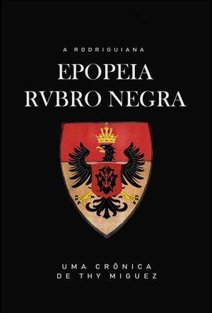 A Rodriguiana Epopeia Rubro Negra's poster