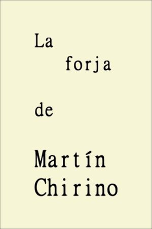 La forja de Martín Chirino's poster