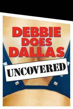Debbie Does Dallas Uncovered's poster