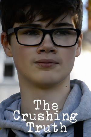 The Crushing Truth's poster