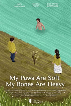 My Paws Are Soft, My Bones Are Heavy's poster