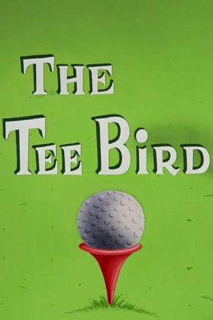 The Tee Bird's poster