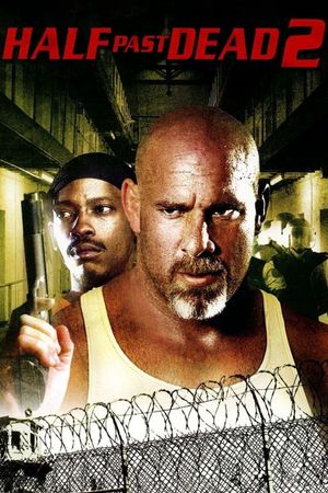 Half Past Dead 2's poster
