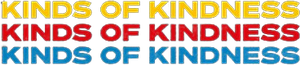 Kinds of Kindness's poster