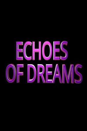 Echoes of Dreams's poster