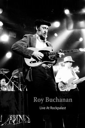 Roy Buchanan - Live At Rockpalast 1985's poster