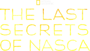 The Last Secrets of the Nasca's poster