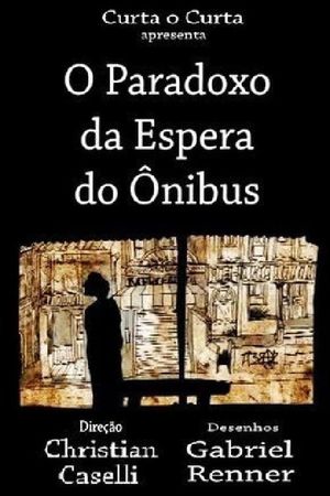 O Paradoxo da Espera do Ônibus's poster image