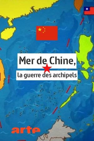 Mer de Chine, la guerre des archipels's poster