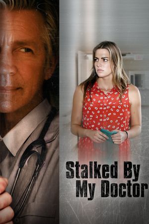 Stalked by My Doctor's poster