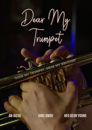 Dear My Trumpet's poster