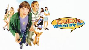 Dude, Where's My Car?'s poster