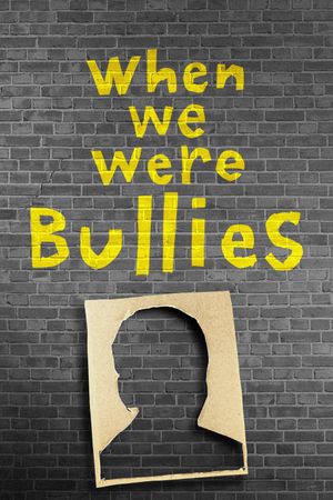 When We Were Bullies's poster