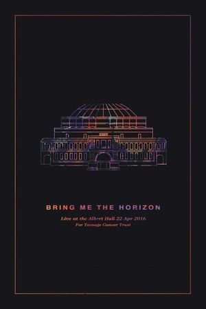Bring Me the Horizon: Live at the Royal Albert Hall's poster