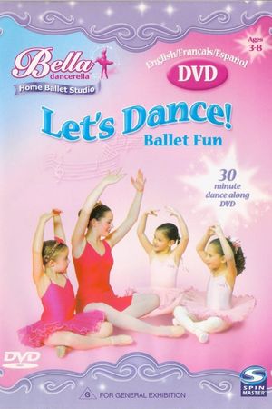 Bella Dancerella: Let's Dance! Ballet Fun's poster