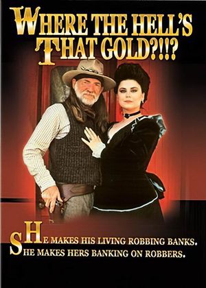 Where the Hell's That Gold?!!?'s poster