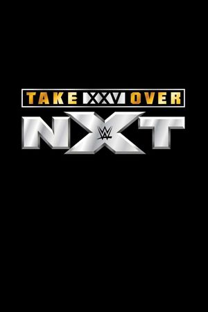 NXT TakeOver XXV's poster