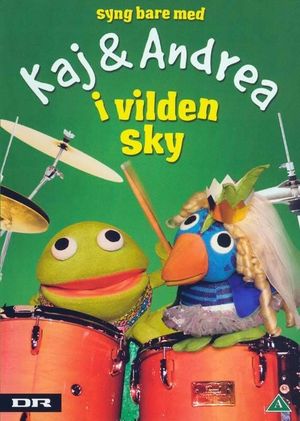 Kaj & Andrea: Syng bare med i vilden sky's poster