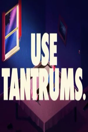 USE TANTRUMS.'s poster