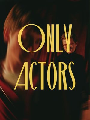 Only Actors's poster