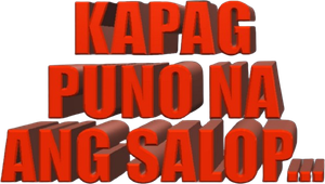 Kapag Puno Na Ang Salop...'s poster