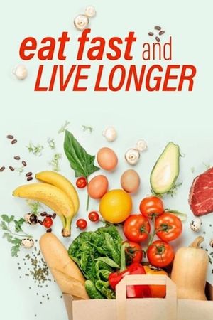 Eat, Fast and Live Longer's poster