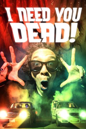 I Need You Dead!'s poster