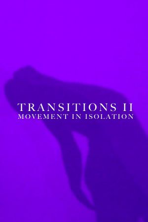 Transitions II: Movement in Isolation's poster