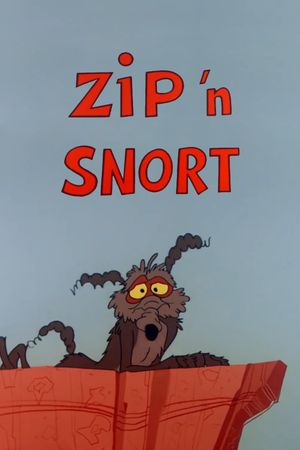 Zip 'n Snort's poster