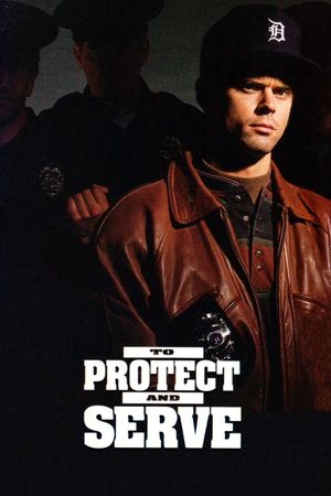 To Protect and Serve's poster