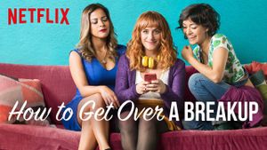 How to Get Over a Breakup's poster