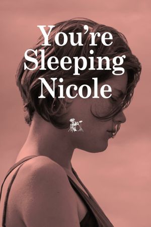 You're Sleeping, Nicole's poster