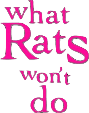 What Rats Won't Do's poster
