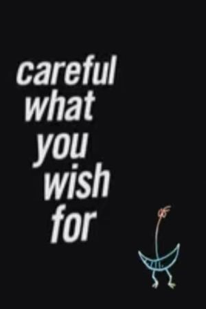 Careful What You Wish For's poster