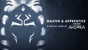 Master & Apprentice: A Special Look at Ahsoka's poster