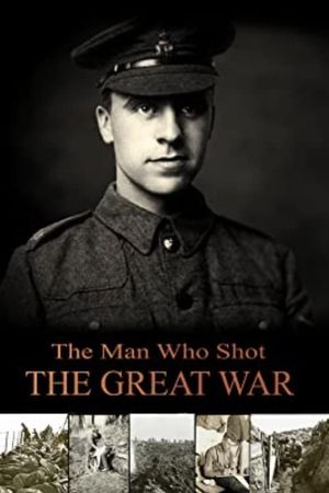 The Man Who Shot the Great War's poster image