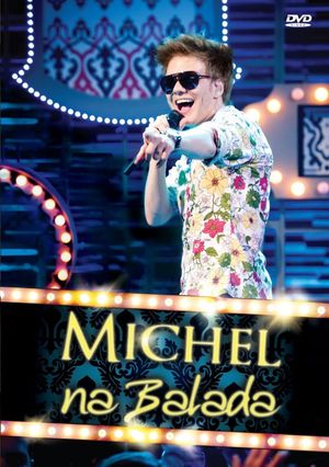 Michel Teló: Na Balada's poster