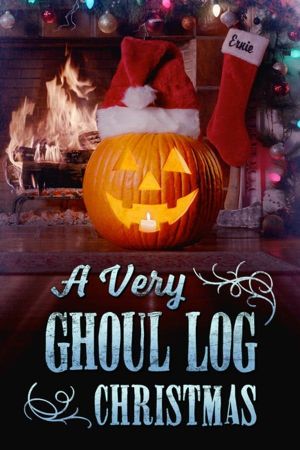 A Very Ghoul Log Christmas's poster
