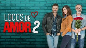 Locos de Amor 2's poster