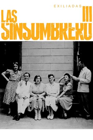 Las sinsombrero III: exiliadas's poster