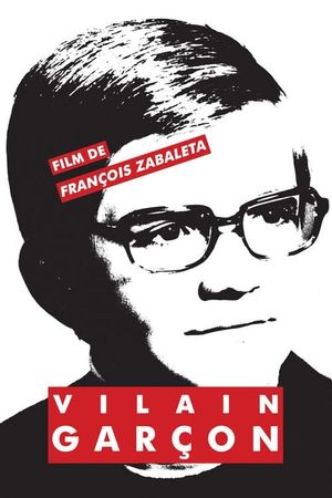 Vilain garçon's poster