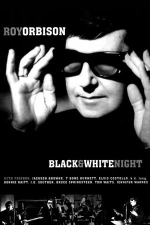 Roy Orbison and Friends: A Black and White Night's poster